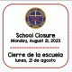 School Closure Due to Weather- Monday, August 21st, 2023